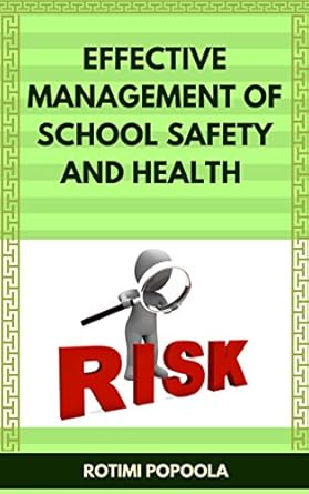 effective management of school safety and health 1st edition rotimi popoola b07bppt9ft