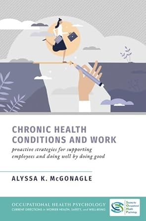 chronic health conditions and work proactive strategies for supporting employees and doing well by doing good