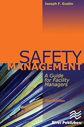 safety management a guide for facility managers 2nd edition joseph f gustin b001js4xpa, 978-8770222426