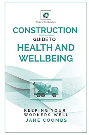 construction guide to health and wellbeing keeping your workers well 1st edition jane coombs 0995792410,