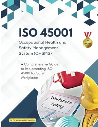 iso 45001 occupational health and safety management system a comprehensive guide to implementing iso 45001