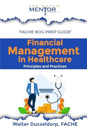 financial management in healthcare principles and practices 1st edition walter dusseldorp b0f79r76lx,
