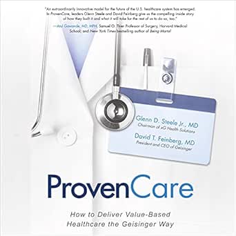 provencare how to deliver value based healthcare the geisinger way 1st edition glenn d steele ,david t