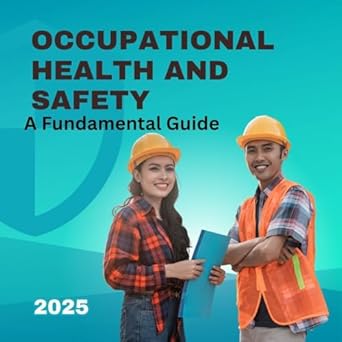 occupational health and safety a fundamental guide 1st edition jason strauss b0fc6xtbp4