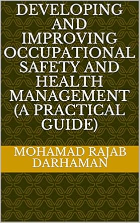 developing and improving occupational safety and health management 1st edition m r darhaman b01lkzghsm