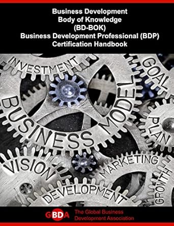 business development body of knowledge business development professional certification handbook 1st edition
