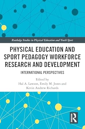 physical education and sport pedagogy workforce research and development international perspectives 1st