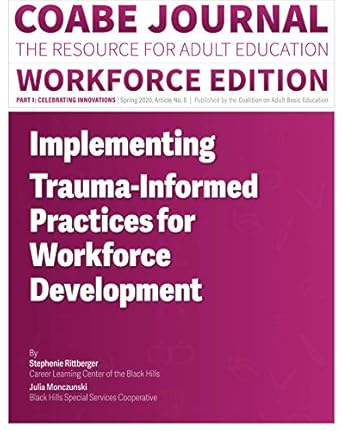 implementing trauma informed practices for workforce development coabe journal 1st edition stephenie