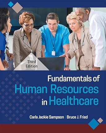 fundamentals of human resources in healthcare 3rd edition carla jackie sampson ,bruce j fried b0c3ghtxl9,