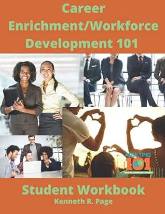 career enrichment/workforce development 101 student workbook 1st edition kenneth r page b095lh5dl4,
