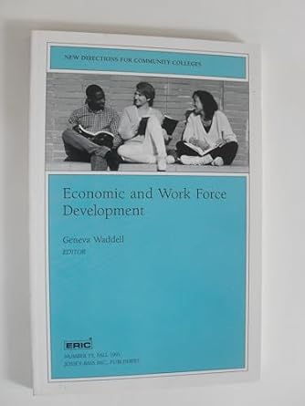 economic and work force development 1st edition geneva waddell 1555427677, 978-1555427672