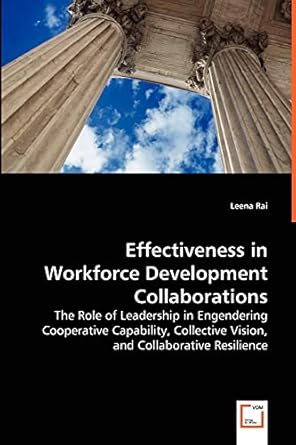 effectiveness in workforce development collaborations the role of leadership in engendering cooperative