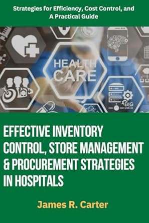 effective inventory control store management and procurement strategies in hospitals hospital inventory
