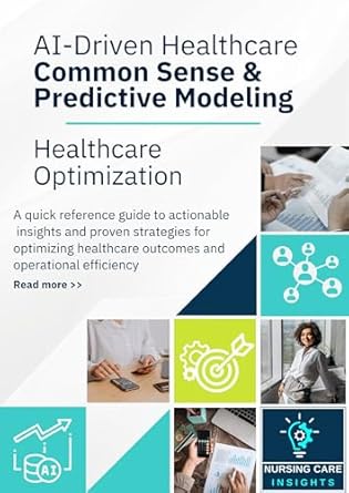 ai driven healthcare common sense and predictive modeling healthcare optimization quick reference guide to