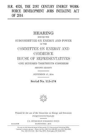 h r 4526 the 21st century energy workforce development jobs initiative act of 2014 1st edition united states
