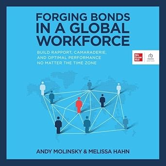 forging bonds in a global workforce build rapport camaraderie and optimal performance no matter the time zone
