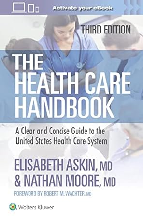 the health care handbook a clear and concise guide to the united states health care system 1st edition