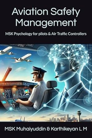 aviation safety management msk psychology for pilots and air traffic controllers 1st edition msk muhaiyuddin