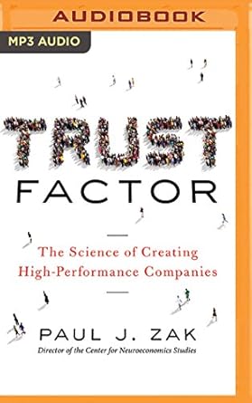trust factor 1st edition paul j zak ,dan john miller 153186774x, 978-1531867744