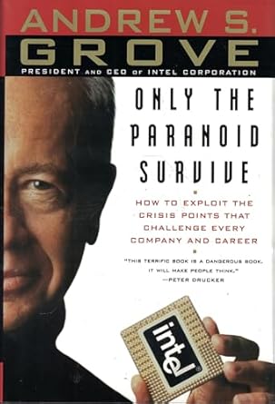 only the paranoid survive 1st edition andrew s grove 0385482582, 978-0385482585