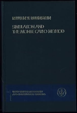 simulation and the monte carlo method 1st edition reuven y rubinstein 0471089176, 978-0471089179
