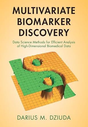 multivariate biomarker discovery data science methods for efficient analysis of high dimensional biomedical