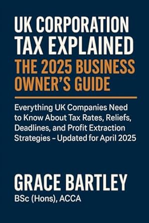uk corporation tax explained the 2025 business owners guide everything uk companies need to know about tax