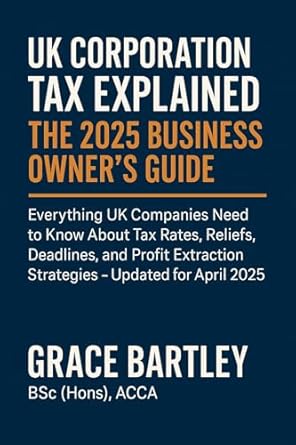 uk corporation tax explained the 2025 business owners guide everything uk companies need to know about tax