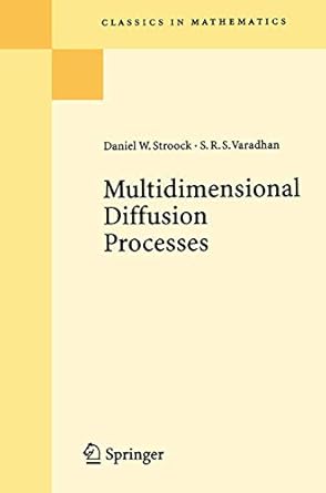 multidimensional diffusion processes 1st edition daniel w w stroock ,s r s varadhan 3662222019, 978-3662222010