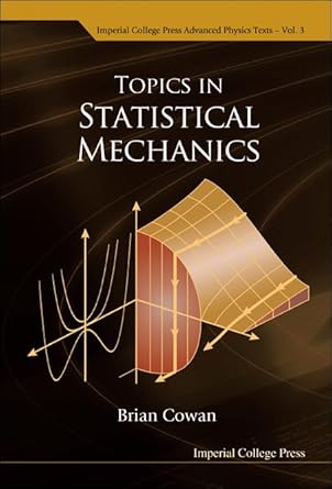 topics in statistical mechanics 1st edition professor brian cowan 1860945643, 978-1860945649