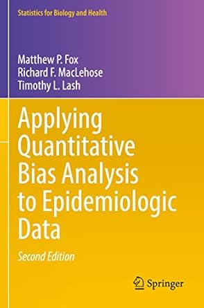 applying quantitative bias analysis to epidemiologic data 1st edition matthew p fox ,richard f maclehose