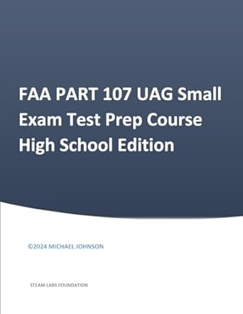faa part 107 uag small exam test prep course high school edition michael johnson b0dkxrqs7h, 979-8985285857