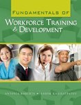 fundamentals of workforce training and development 1st edition antonia roberts ,ashok kabisatpathy