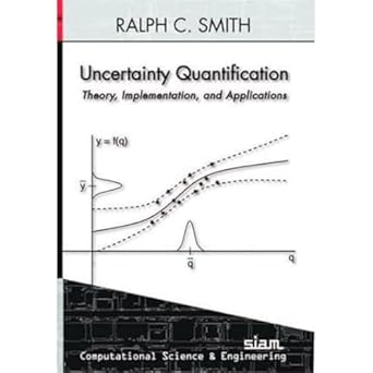 uncertainty quantification theory implementation and applications 1st edition ralph smith 161197321x,