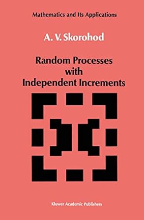 random processes with independent increments 1st edition a v skorohod 0792303407, 978-0792303404