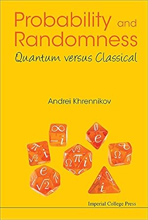 probability and randomness quantum versus classical 1st edition andrei yu khrennikov b01l8v19w2,