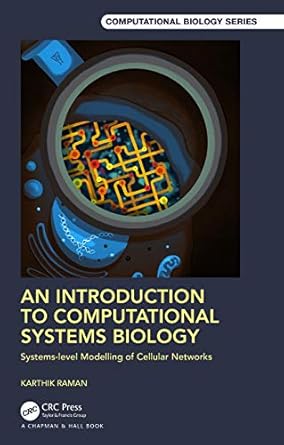 an introduction to computational systems biology 1st edition karthik raman 1138597325, 978-1138597327