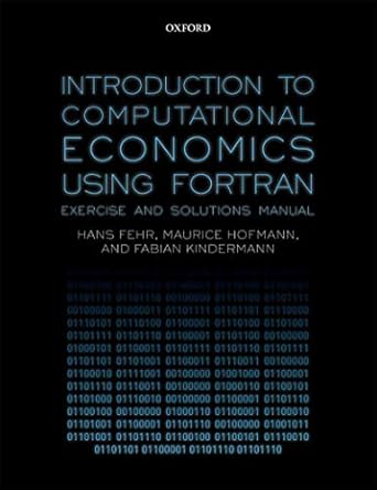 introduction to computational economics using fortran exercise and solutions manual 1st edition hans fehr