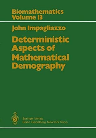 deterministic aspects of mathematical demography an investigation of the stable theory of population