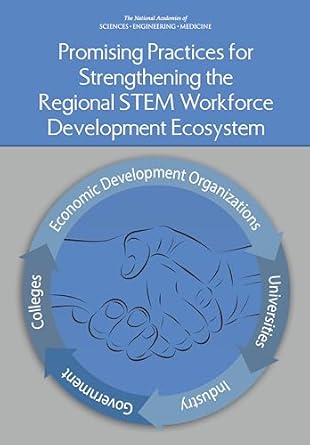 promising practices for strengthening the regional stem workforce development ecosystem 1st edition and