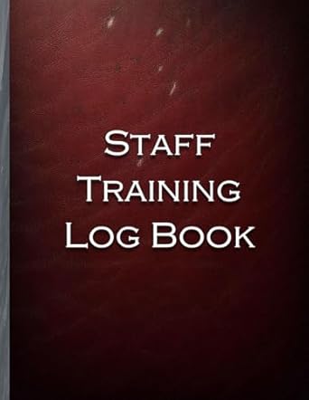 staff training log book organize track and enhance employee development your ultimate tool for documenting