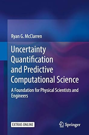 uncertainty quantification and predictive computational science 1st edition mcclarren 3319995243,