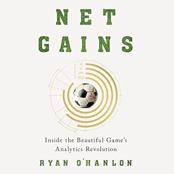 net gains inside the beautiful games analytics revolution 1st edition ryan o'hanlon ,george newbern