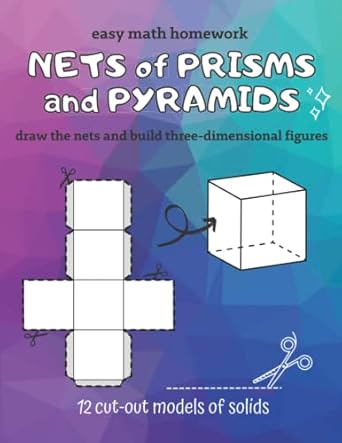 nets of prisms and pyramids easy math homework draw the nets and build three dimensional figures 1st edition