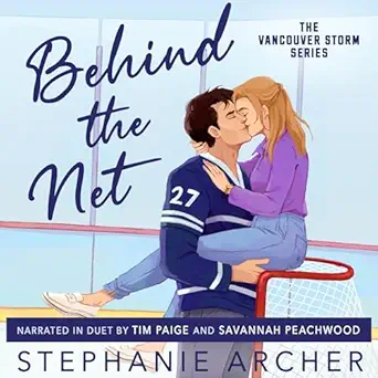 behind the net a grumpy sunshine hockey romance 1st edition stephanie archer ,tim paige ,savannah peachwood