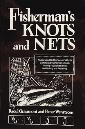 fishermans knots and nets 1st edition raoul graumont 0870330241, 978-0870330247