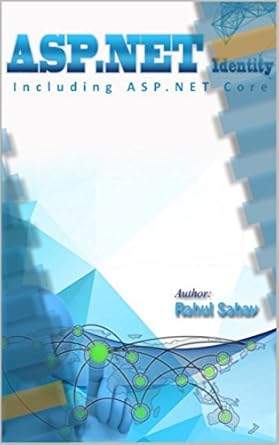 asp net identity including asp net core 1st edition rahul sahay b00o7g7mls