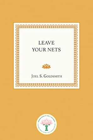 leave your nets 1st edition joel goldsmith b09mc9z978, 978-1939542151