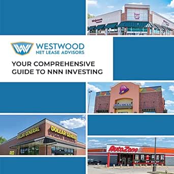 your comprehensive guide to triple net investing 1st edition the westwood team ,kevin stillwell ,lantern