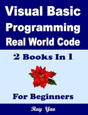 visual basic programming real world code and explanations for beginners visual basic reference visual basic